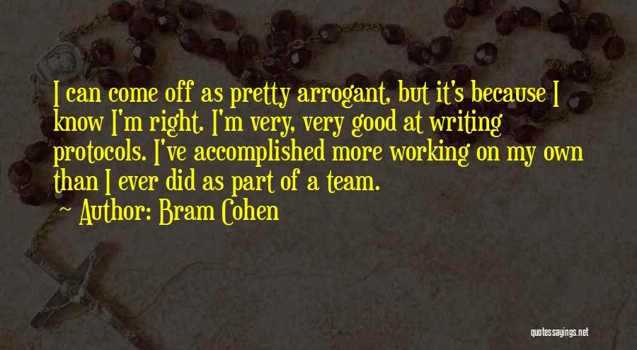 Not Working As A Team Quotes By Bram Cohen