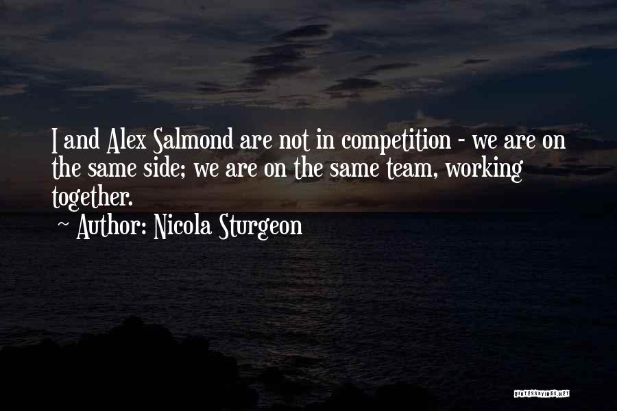 Not Working As A Team Quotes By Nicola Sturgeon