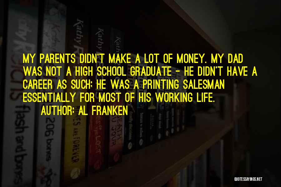 Not Working For Money Quotes By Al Franken