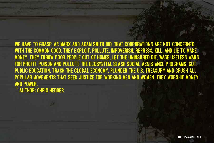 Not Working For Money Quotes By Chris Hedges