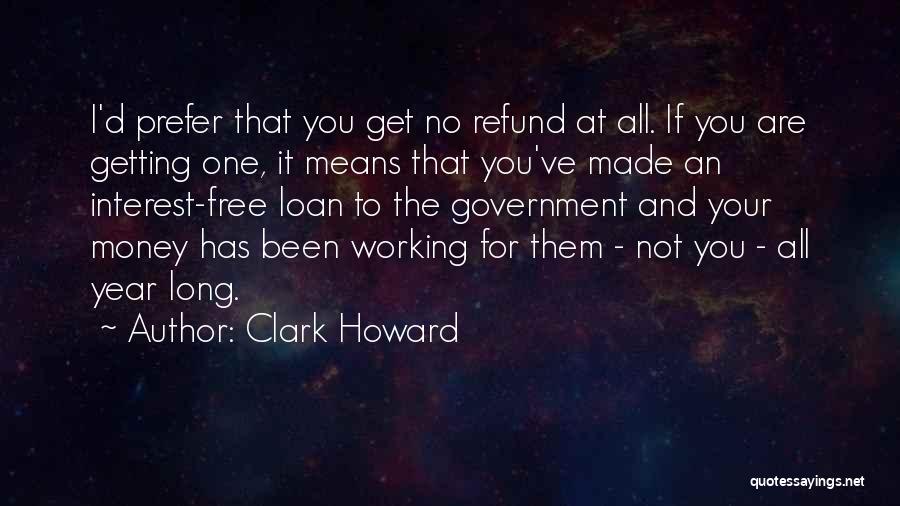 Not Working For Money Quotes By Clark Howard