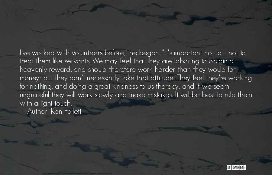 Not Working For Money Quotes By Ken Follett