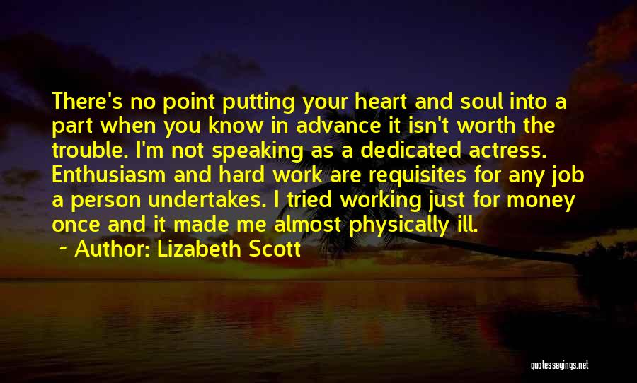 Not Working For Money Quotes By Lizabeth Scott