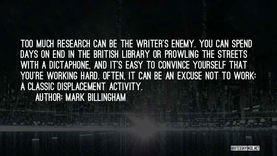 Not Working Too Hard Quotes By Mark Billingham