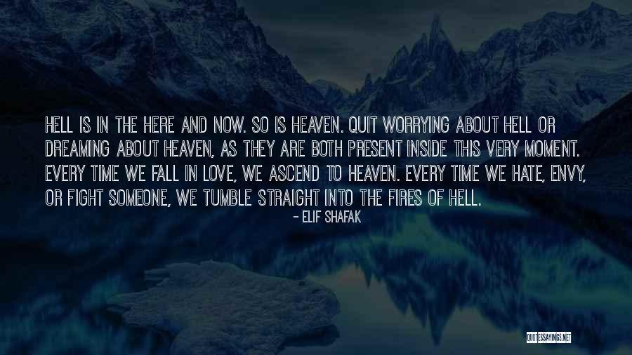 Not Worrying About Love Quotes By Elif Shafak