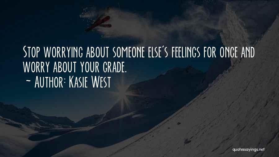 Not Worrying About Love Quotes By Kasie West