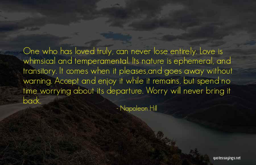 Not Worrying About Love Quotes By Napoleon Hill