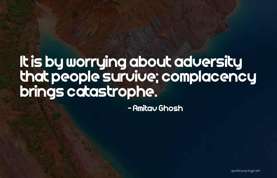Not Worrying About Other People Quotes By Amitav Ghosh Not Worrying About Other People Quotes By Amitav Ghosh