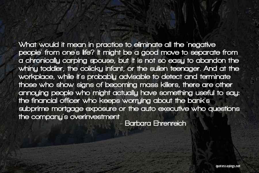 Not Worrying About Other People Quotes By Barbara Ehrenreich Not Worrying About Other People Quotes By Barbara Ehrenreich