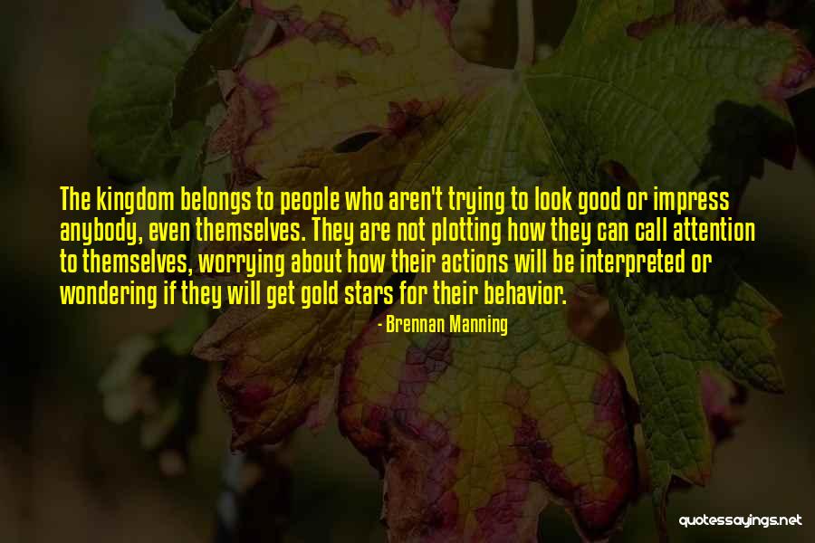 Not Worrying About Other People Quotes By Brennan Manning