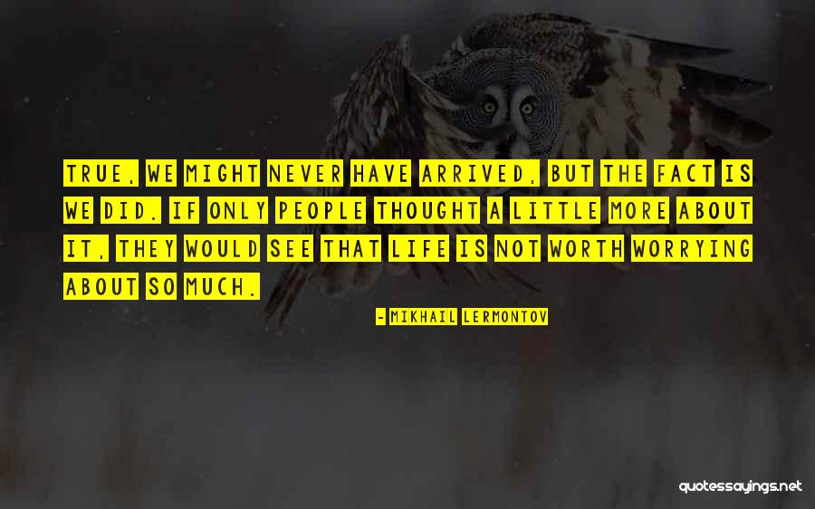 Not Worrying About Other People Quotes By Mikhail Lermontov Not Worrying About Other People Quotes By Mikhail Lermontov