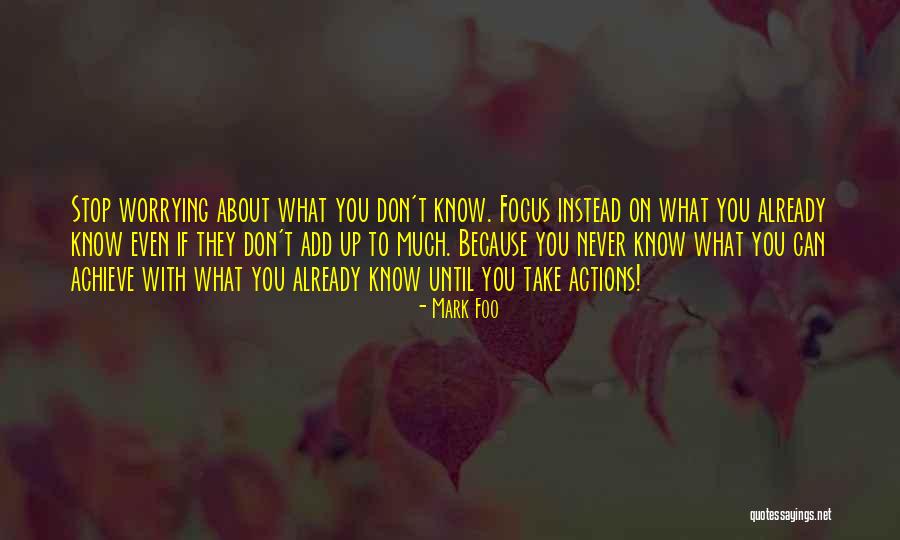 Not Worrying About Others Actions Quotes By Mark Foo Not Worrying About Others Actions Quotes By Mark Foo