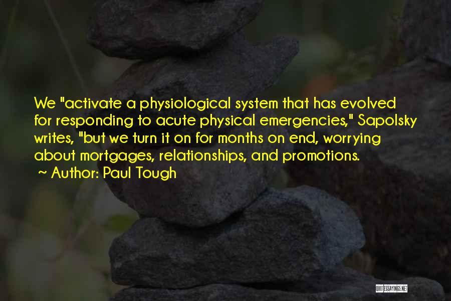 Not Worrying About Relationships Quotes By Paul Tough