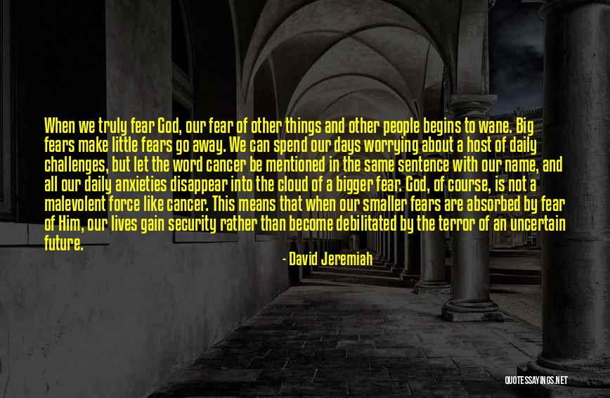Not Worrying About The Little Things Quotes By David Jeremiah Not Worrying About The Little Things Quotes By David Jeremiah