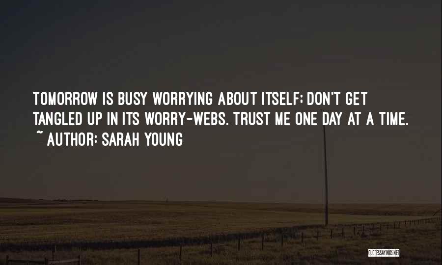 Not Worrying About Tomorrow Quotes By Sarah Young