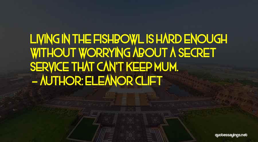 Not Worrying About What Others Think Quotes By Eleanor Clift