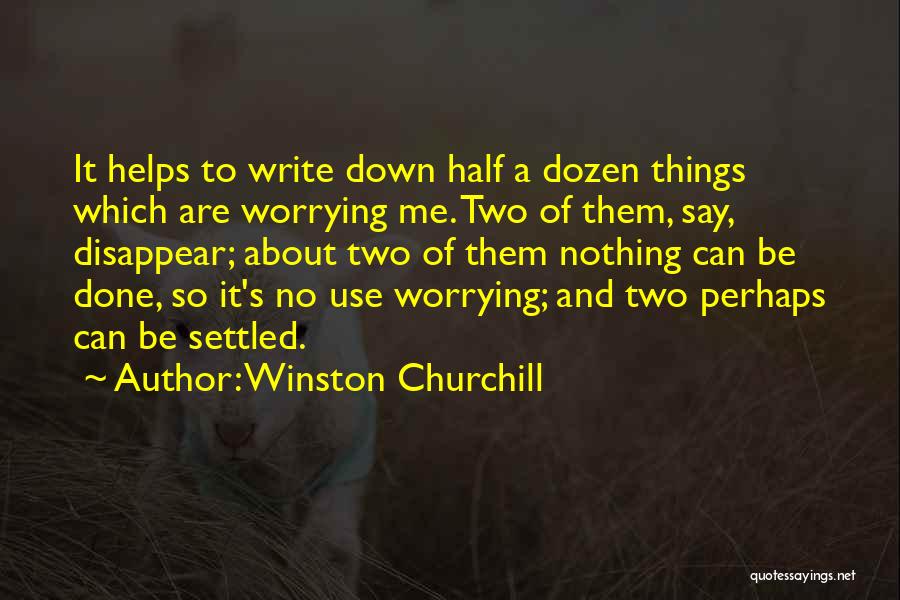 Not Worrying About What Others Think Quotes By Winston Churchill