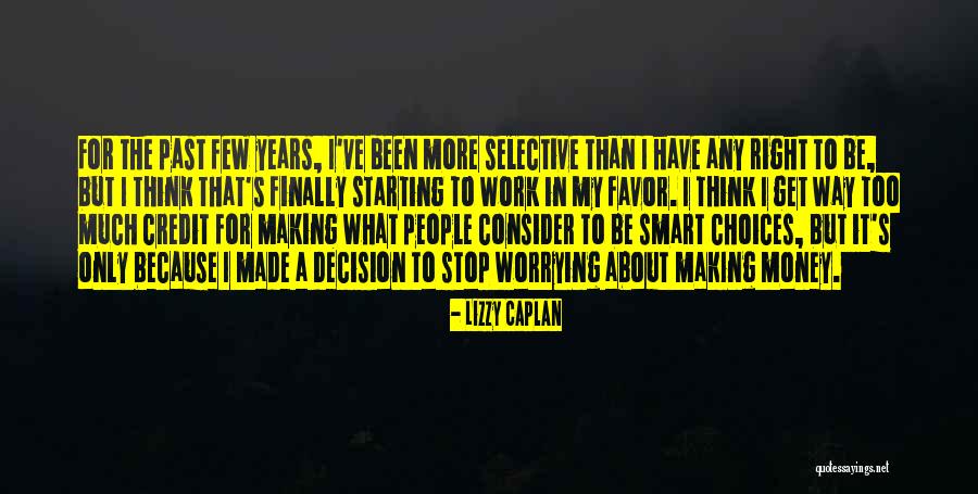 Not Worrying About Work Quotes By Lizzy Caplan