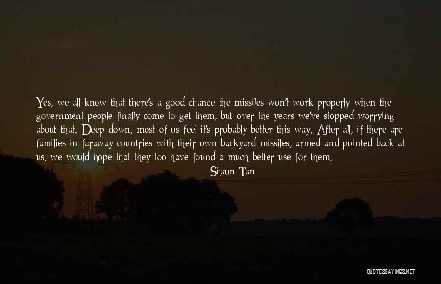 Not Worrying About Work Quotes By Shaun Tan