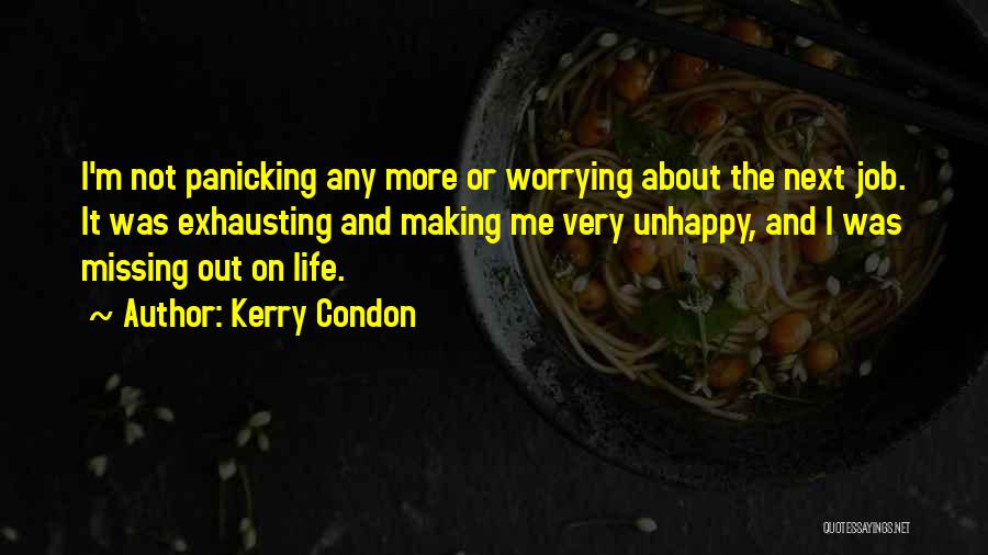 Not Worrying Quotes By Kerry Condon
