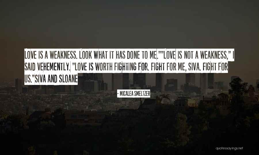 Not Worth Fighting For Quotes By Micalea Smeltzer