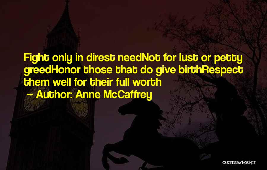 Not Worth Fighting Quotes By Anne McCaffrey