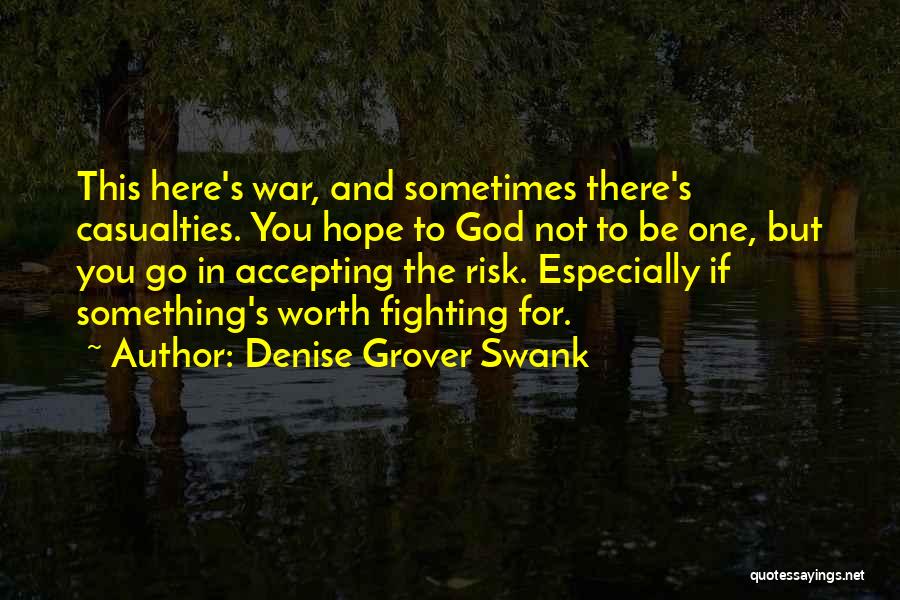 Not Worth Fighting Quotes By Denise Grover Swank