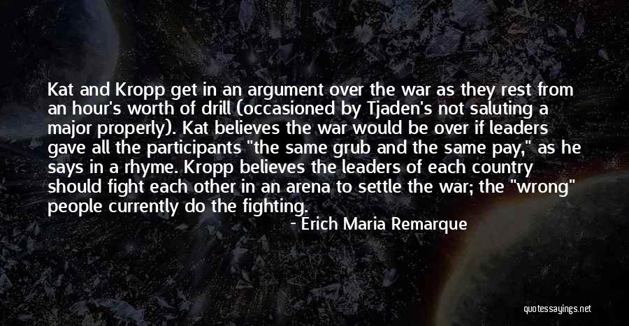 Not Worth Fighting Quotes By Erich Maria Remarque