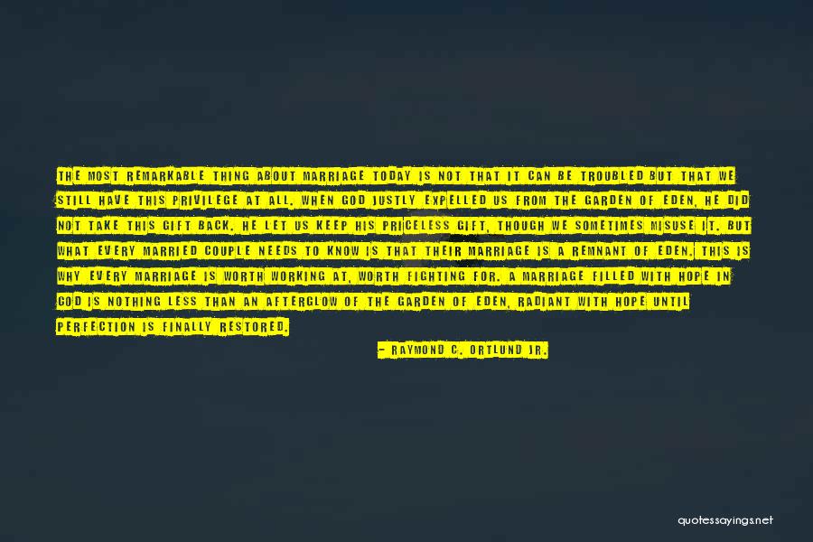 Not Worth Fighting Quotes By Raymond C. Ortlund Jr. Not Worth Fighting Quotes By Raymond C. Ortlund Jr.