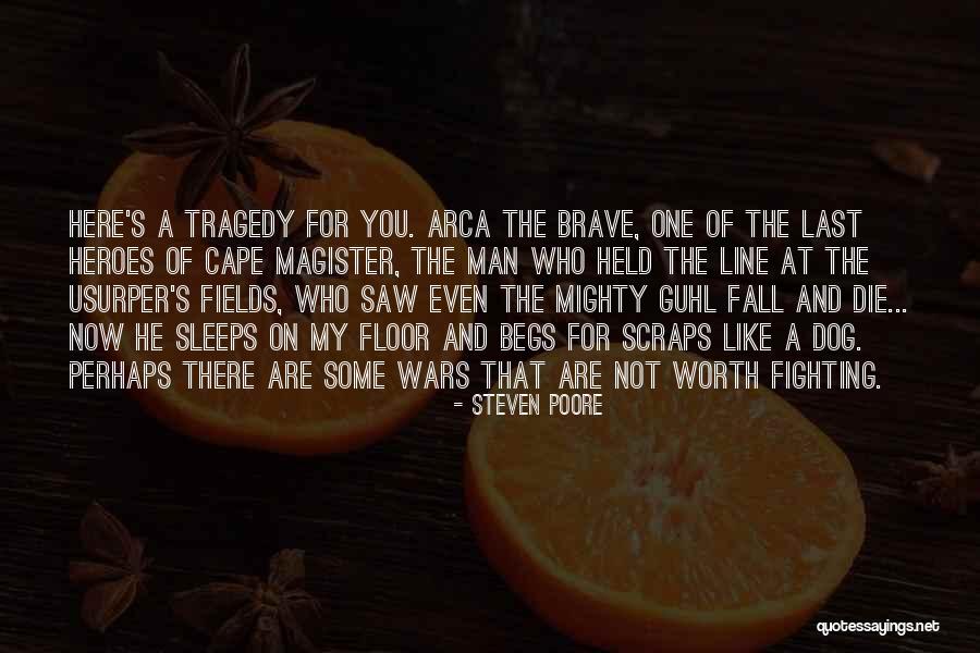 Not Worth Fighting Quotes By Steven Poore Not Worth Fighting Quotes By Steven Poore