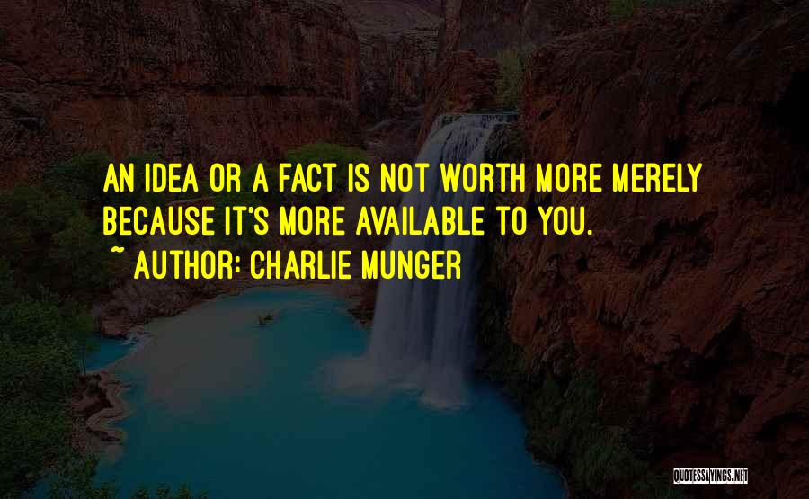 Not Worth It Quotes By Charlie Munger