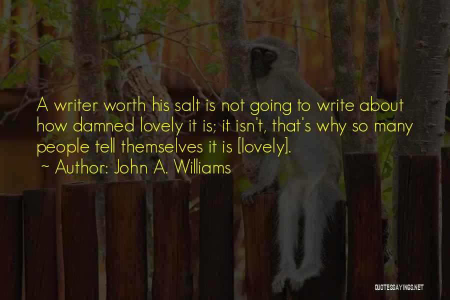 Not Worth It Quotes By John A. Williams