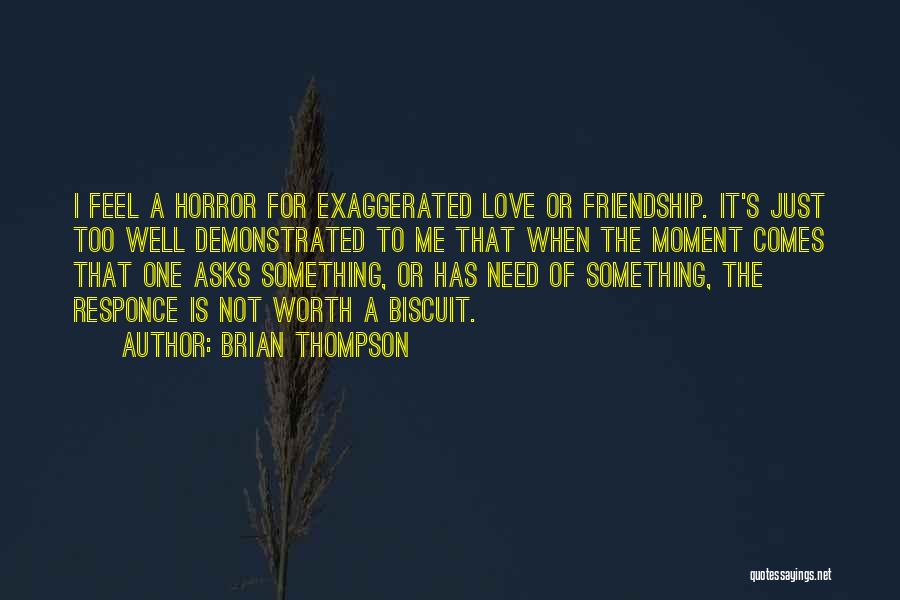 Not Worth It Relationship Quotes By Brian Thompson