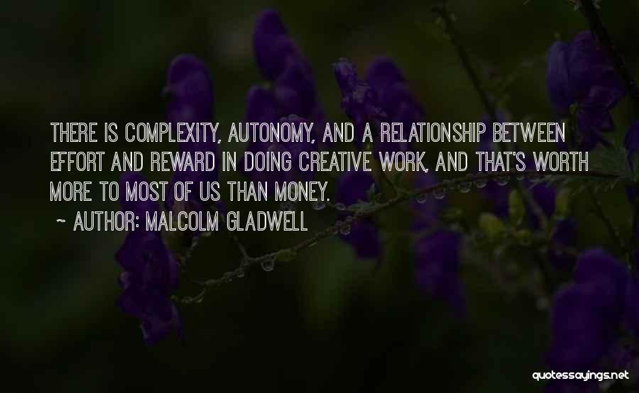 Not Worth It Relationship Quotes By Malcolm Gladwell