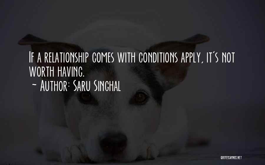 Not Worth It Relationship Quotes By Saru Singhal