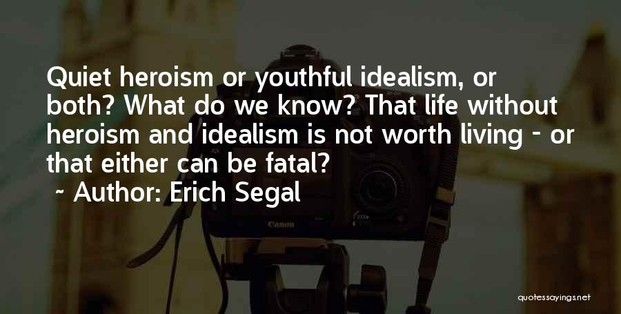 Not Worth Living Quotes By Erich Segal