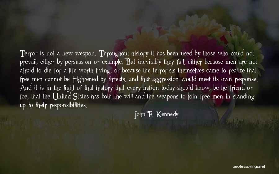 Not Worth Living Quotes By John F. Kennedy