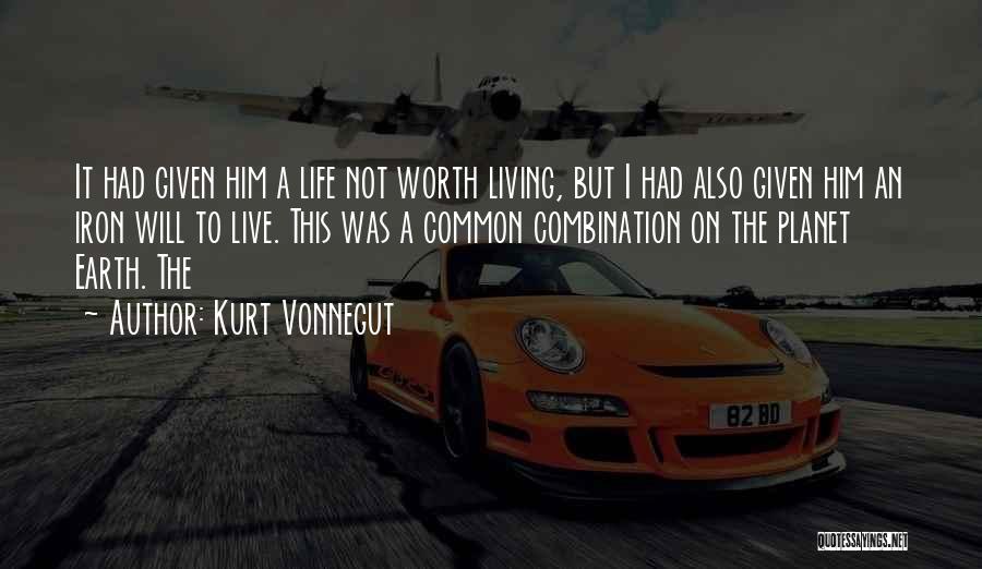 Not Worth Living Quotes By Kurt Vonnegut