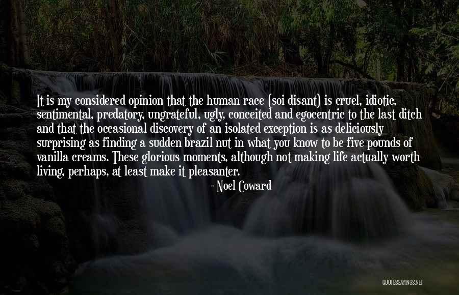 Not Worth Living Quotes By Noel Coward