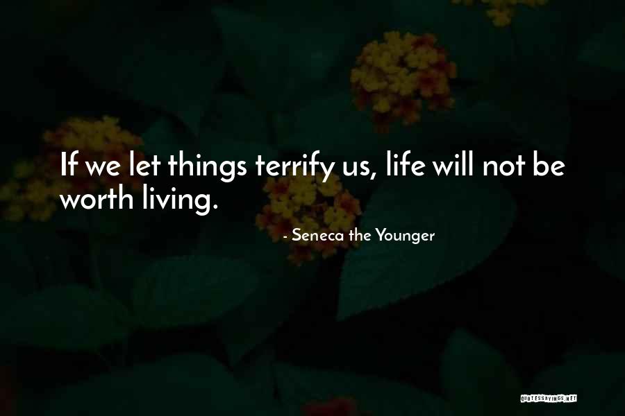 Not Worth Living Quotes By Seneca The Younger