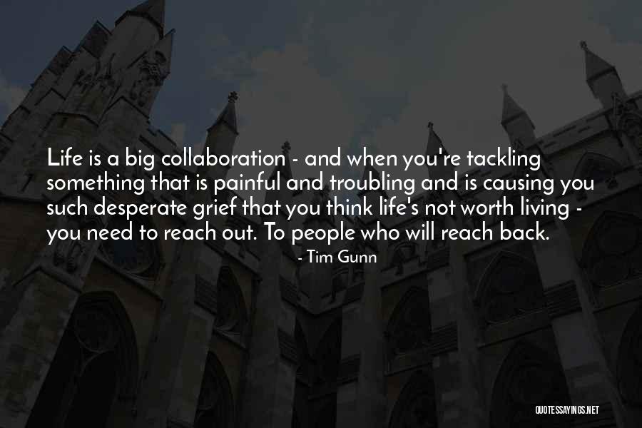 Not Worth Living Quotes By Tim Gunn