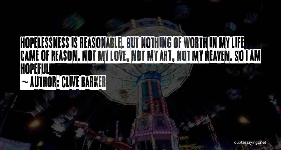 Not Worth My Love Quotes By Clive Barker
