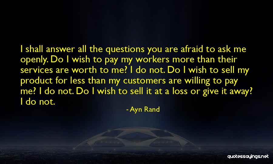 Not Worth Quotes By Ayn Rand