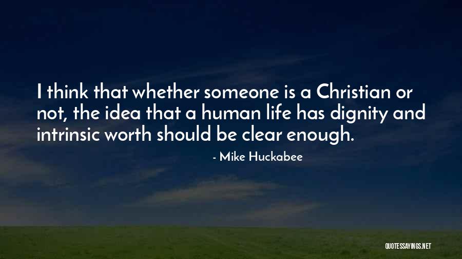 Not Worth Quotes By Mike Huckabee