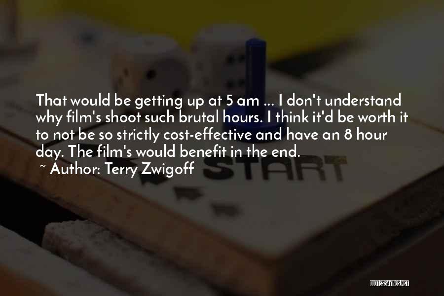 Not Worth Quotes By Terry Zwigoff