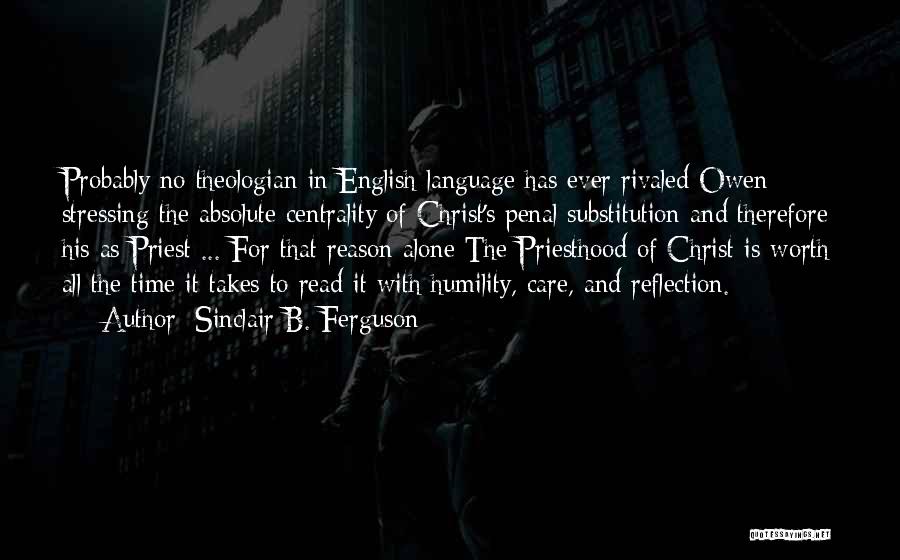 Not Worth Stressing Quotes By Sinclair B. Ferguson