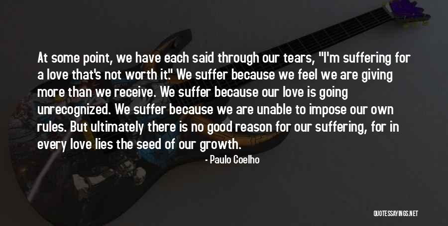 Not Worth Tears Quotes By Paulo Coelho Not Worth Tears Quotes By Paulo Coelho