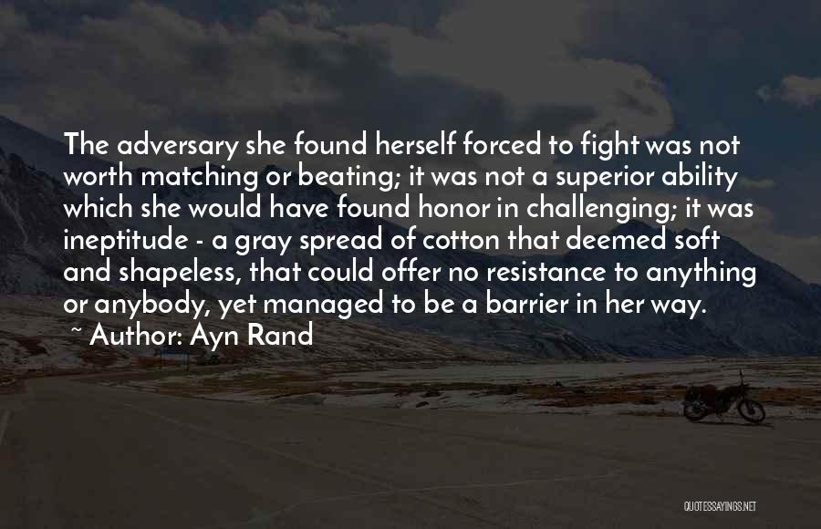 Not Worth The Fight Quotes By Ayn Rand