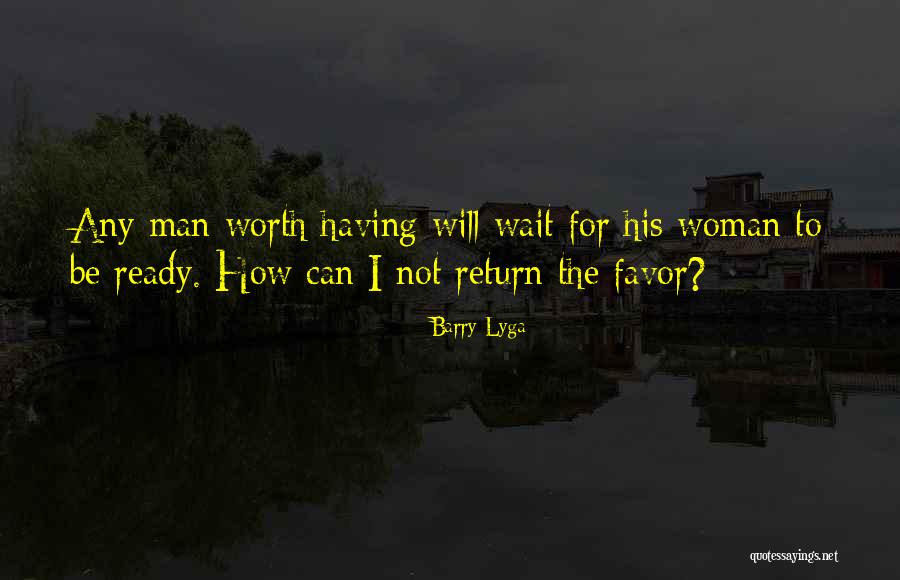 Not Worth The Wait Quotes By Barry Lyga Not Worth The Wait Quotes By Barry Lyga