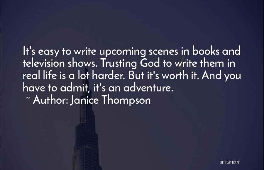 Not Worth Trusting Quotes By Janice Thompson